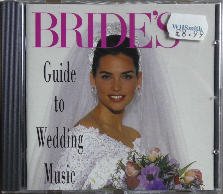 Bride's Guide To Wedding Music EMI Classics – 5 68233 2