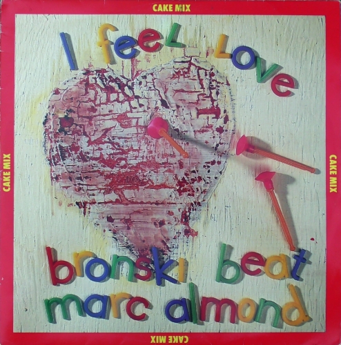 Bronski Beat, Marc Almond – I Feel Love (Cake Mix) Forbidden Fruit – BITER 4