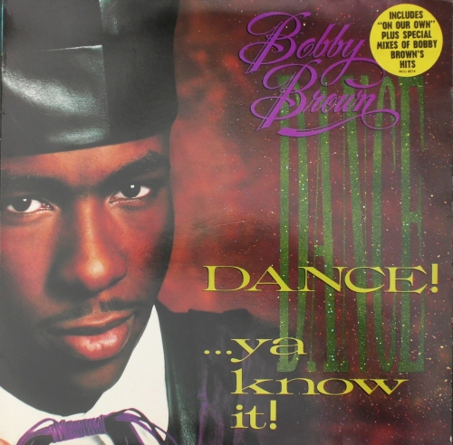 Bobby Brown – Dance!...Ya Know It! MCA Records – MCG 6074