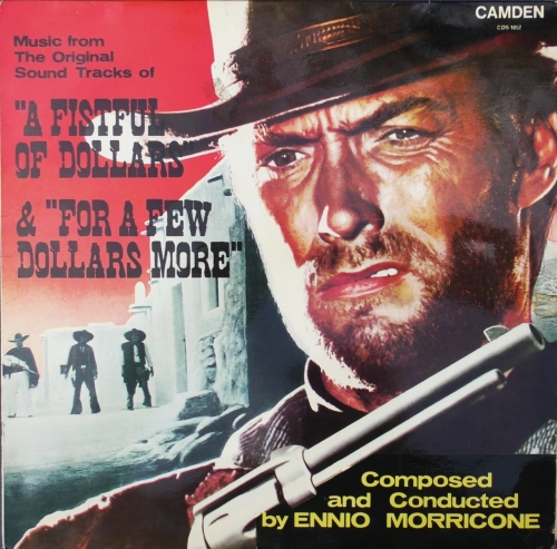 Ennio Morricone – Music From The Original Sound Tracks Of "A Fistful Of Dollars" & "For A Few Dollars More"Camden – CDS 1052