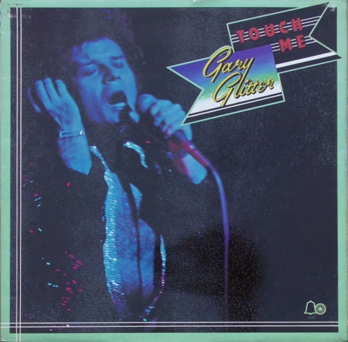 Gary Glitter – Touch Me Bell Records – BELLS 222