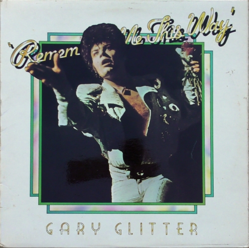 Gary Glitter – Remember Me This Way Bell Records – BELLS 237