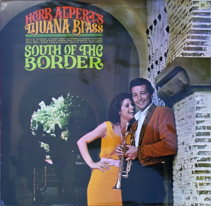 Herb Alpert's Tijuana Brass* – South Of The Border A&M Records – AMLS 951