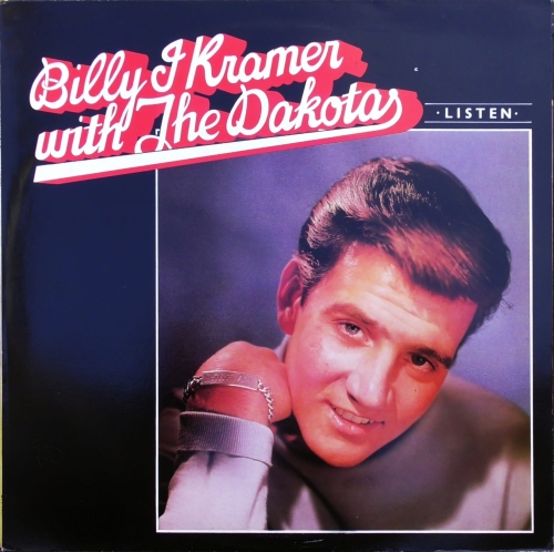 Billy J. Kramer & The Dakotas – Listen 	See For Miles Records Ltd. – CM 107