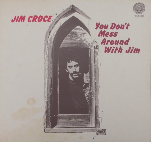 Jim Croce – You Don't Mess Around With Jim Vertigo – 6360 700 Vertigo 'spaceship' labels