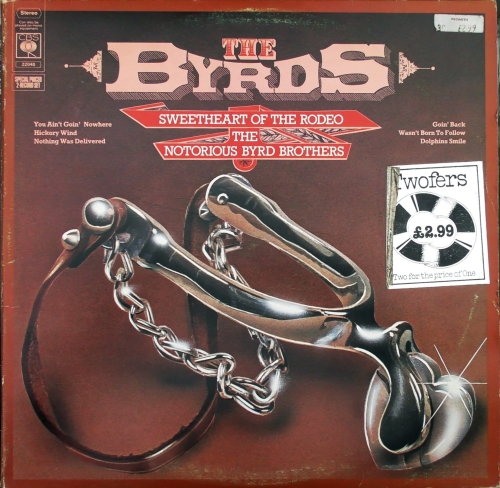 The Byrds – Sweetheart Of The Rodeo / The Notorious Byrd Brothers CBS – 22040