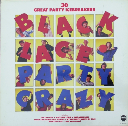Black Lace – Party Crazy (30 Great Party Icebreakers) Telstar – STAR 2288