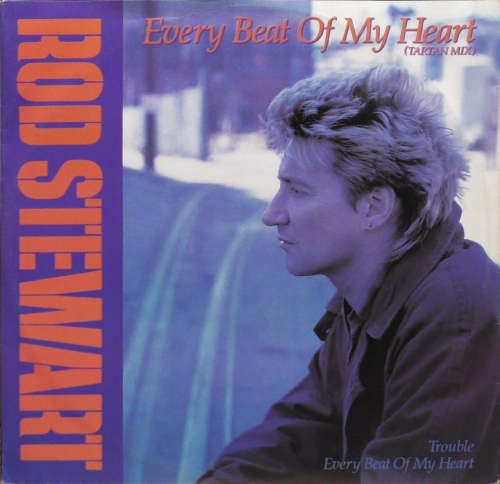 Rod Stewart – Every Beat Of My Heart (Tartan Mix) Warner Bros. Records – W8625(T)