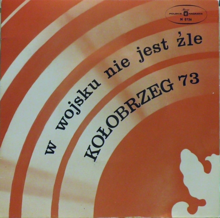 Kołobrzeg 73 - W Wojsku Nie Jest Źle Polskie Nagrania Muza – N 0726