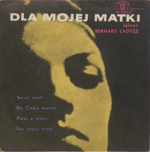 Bernard Ładysz – Dla Mojej Matki Polskie Nagrania Muza – N 0344