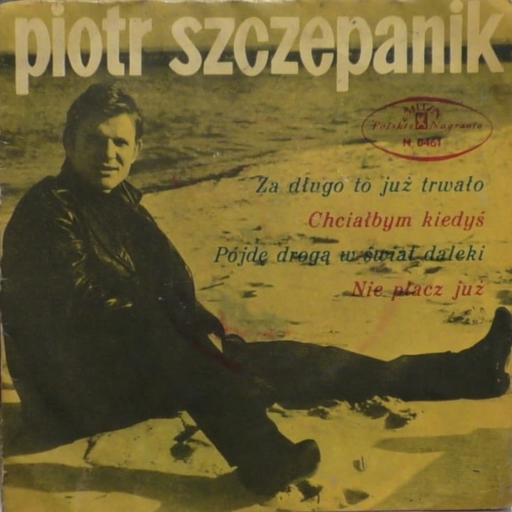 Piotr Szczepanik – Za Długo To Już Trwało Polskie Nagrania Muza – N 0461