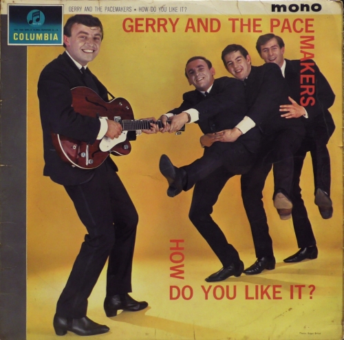 Gerry And The Pacemakers – How Do You Like It? Columbia – 33SX 1546