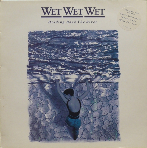 Wet Wet Wet – Holding Back The River The Precious Organisation – 842 011-1