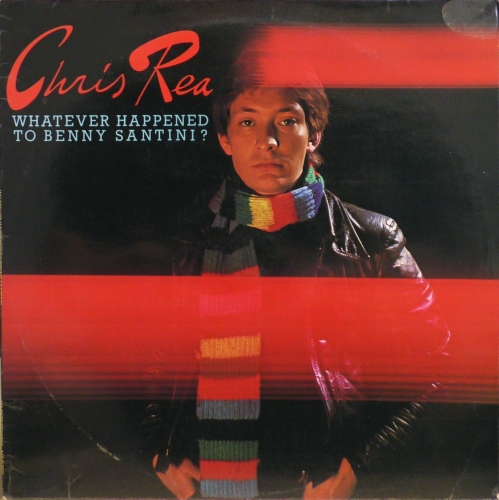 Chris Rea – Whatever Happened To Benny Santini? Magnet – MAG 5021