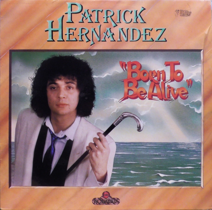 Patrick Hernandez – Born To Be Alive Aquarius – AQS YL 156