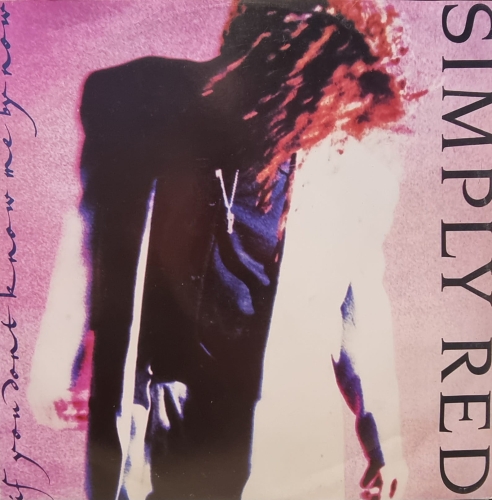 Simply Red – If You Don't Know Me By Now WEA – YZ377T