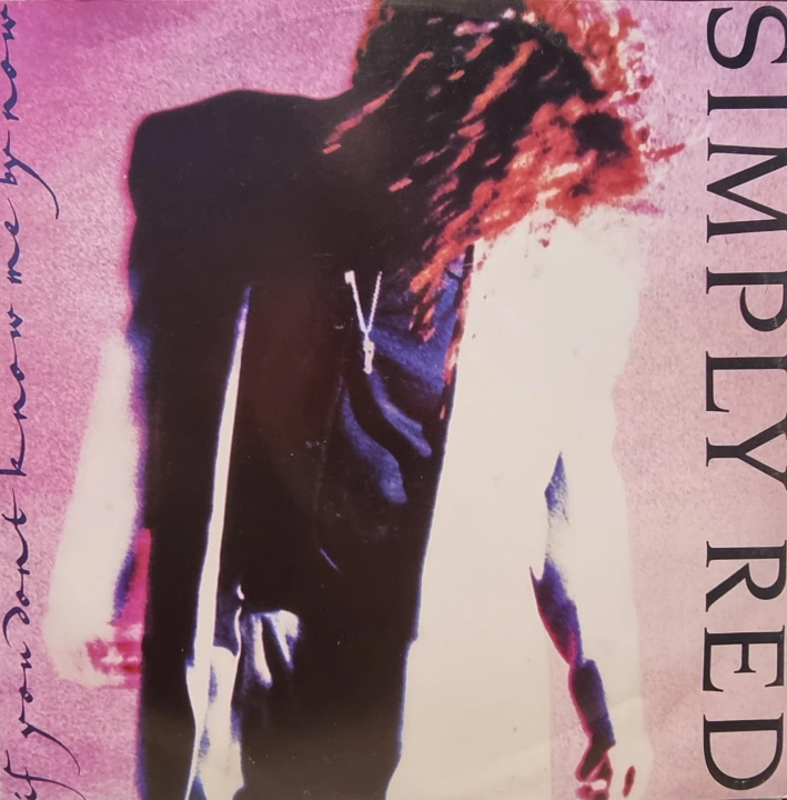Simply Red – If You Don't Know Me By Now WEA – YZ377T