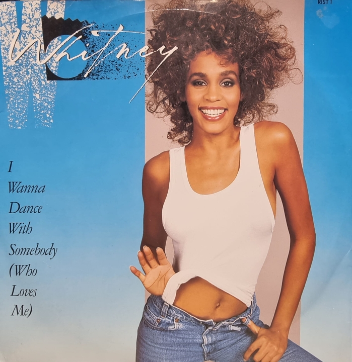 Whitney Houston – I Wanna Dance With Somebody (Who Loves Me) Arista – RIST 1