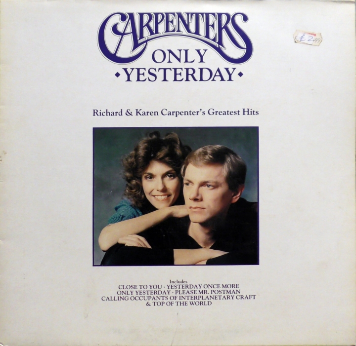 Carpenters – Only Yesterday - Richard & Karen Carpenter's Greatest Hits A&M Records – AMA 1990