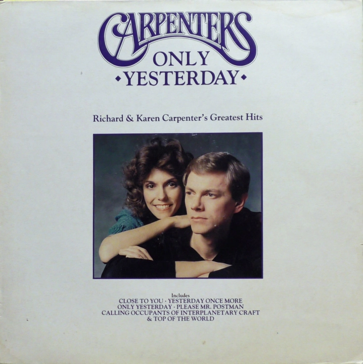 Carpenters – Only Yesterday - Richard & Karen Carpenter's Greatest Hits A&M Records – AMA 1990