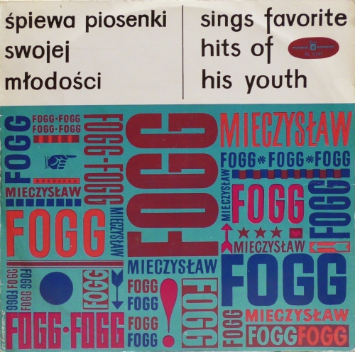 Mieczysław Fogg – Śpiewa Piosenki Swojej Młodości (Sings Favorite Hits Of His Youth) Polskie Nagrania Muza – XL 0187