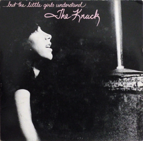 The Knack – ...But The Little Girls Understand Capitol Records – E-ST 12045