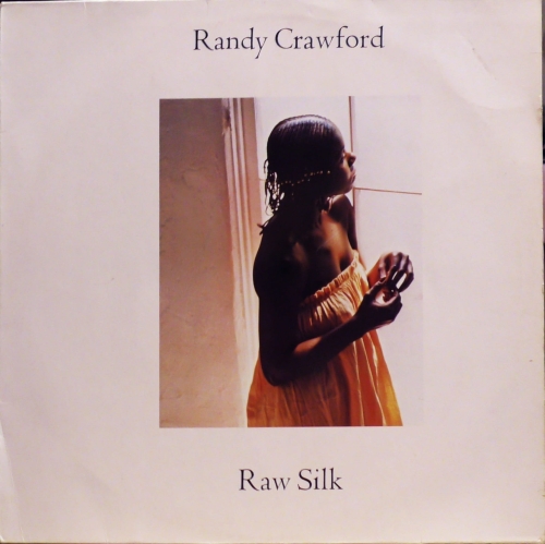 Randy Crawford – Raw Silk Warner Bros. Records – K 56592