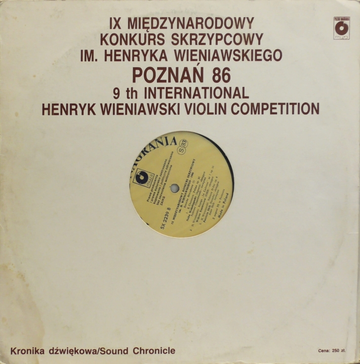 IX Międzynarodowy Konkurs Skrzypcowy im. Henryka Wieniawskiego - Poznań '86 - Kronika Dźwiękowa 1 = 9th International Henryk Wieniawski Violin Competition - Poznań '86 - Saund Chronicle 1 Polskie Nagrania Muza – SX 2239