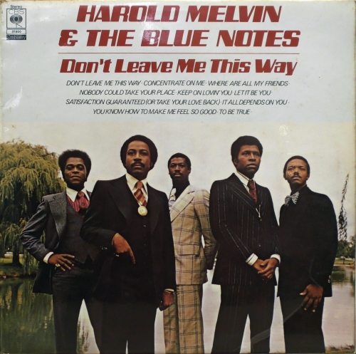 Harold Melvin & The Blue Notes – Don't Leave Me This Way S CBS 31600