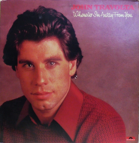 John Travolta – Whenever I'm Away From You Polydor – 2383 499 CUT OUT