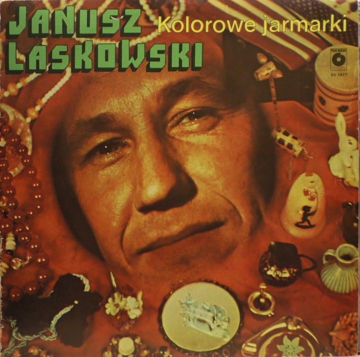 Janusz Laskowski – Kolorowe Jarmarki Polskie Nagrania Muza – SX 1977