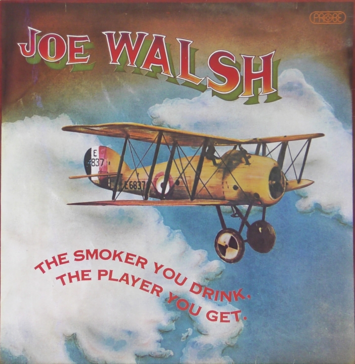 Joe Walsh – The Smoker You Drink, The Player You Get ABC Records – ABCL 5033