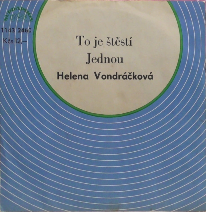 Helena Vondráčková – To Je Štěstí / Jednou Supraphon – 1143 2460
