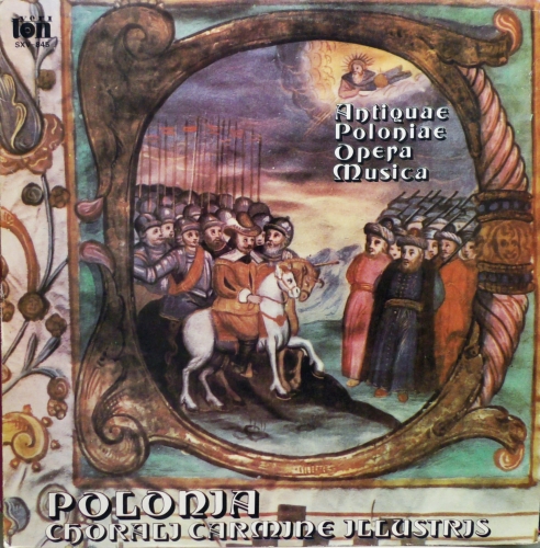 Zespół Męski Madrygalistów Capella Cracoviensis , Stanisław Gałoński – Polonia Chorali Carmine Illustris  Veriton – SXV-845-P