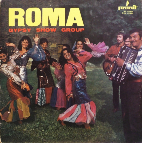 Cygański Zespół Pieśni I Tańca "Roma" Roma – Roma - Gypsy Show Group Pronit – SXL 0788