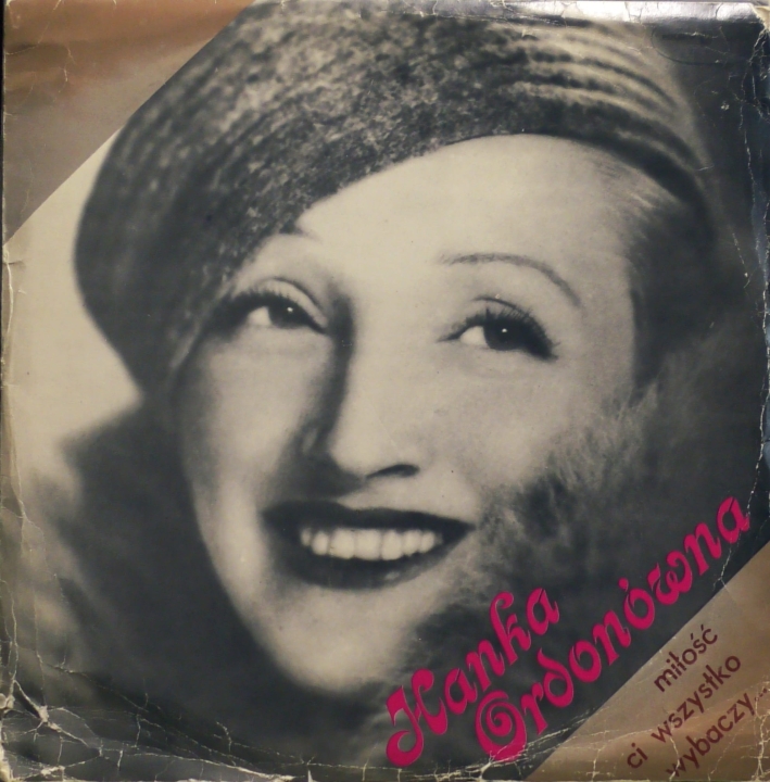 Hanka Ordonówna – Miłość Ci Wszystko Wybaczy... Polskie Nagrania Muza – X 0931