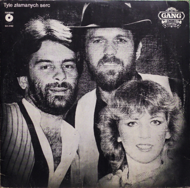 Gang Marcela – Tyle Złamanych Serc Polskie Nagrania Muza – SX 2192
