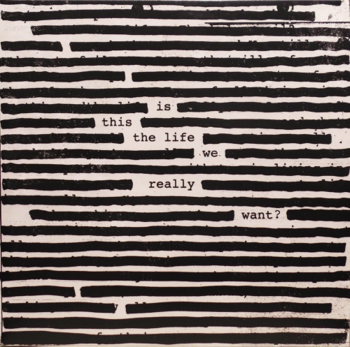 Roger Waters – Is This The Life We Really Want? Columbia – 88985 43649 1