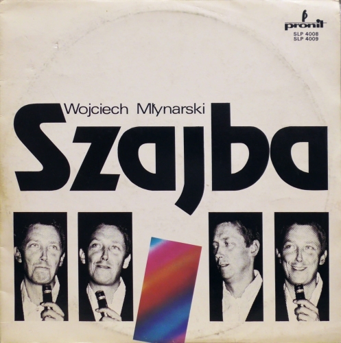 Wojciech Młynarski – Szajba Pronit – SLP 4008, Pronit – SLP 4009