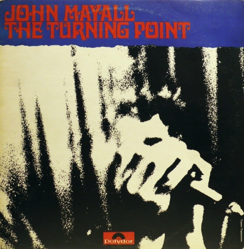 John Mayall – The Turning Point Polydor – 583571