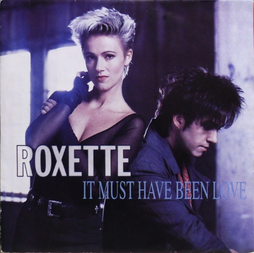 Roxette – It Must Have Been Love EMI – EM 141
