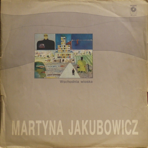 Martyna Jakubowicz – Wschodnia Wioska Polskie Nagrania Muza – SX 2600