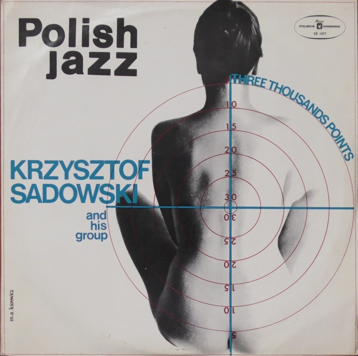 Krzysztof Sadowski And His Group – Three Thousands Points Polskie Nagrania Muza – SX 1277