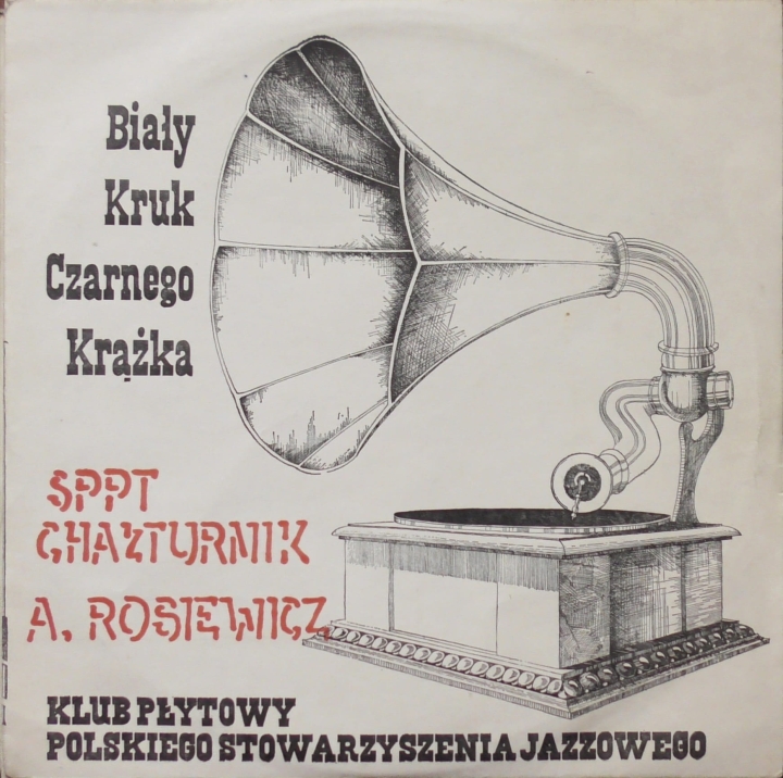 Stowarzyszenie Popierania Prawdziwej Twórczości Chałturnik, Andrzej Rosiewicz – S.P.P.T. Chałturnik, Andrzej Rosiewicz Poljazz – Z-SX 0599