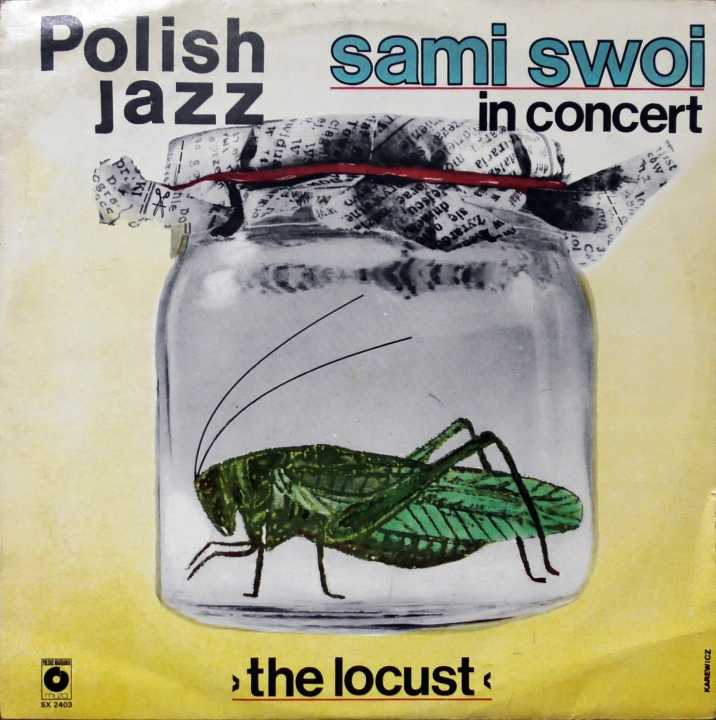 Sami Swoi – The Locust Polskie Nagrania Muza – SX 2403