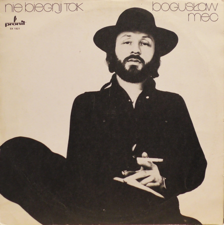 Bogusław Mec – Nie Biegnij Tak Pronit – SX 1921