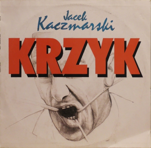 Jacek Kaczmarski – Krzyk Polskie Nagrania Muza – SX 2345
