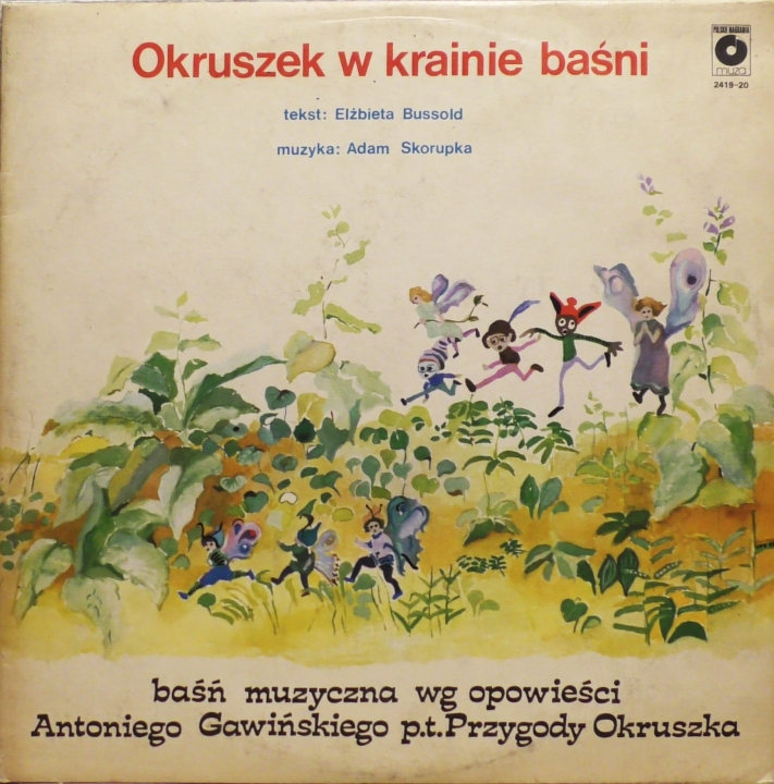 Elżbieta Bussold – Okruszek W Krainie Baśni 	Polskie Nagrania Muza – SX 2419/SX 2420