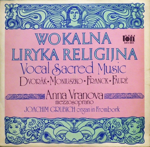 Dvořák, Moniuszko, Franck, Fauré, Anna Vranova, Joachim Grubich – Wokalna Liryka Religijna = Vocal Sacred Music Veriton – SXV-884-P