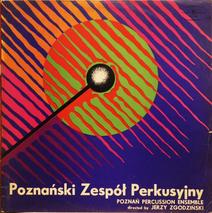 Poznański Zespół Perkusyjny Directed By Jerzy Zgodziński – Poznański Zespół Perkusyjny / Poznań Percussion Ensemble Polskie Nagrania Muza – SX 0809